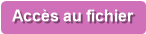 Acc&egrave;s au fichier
